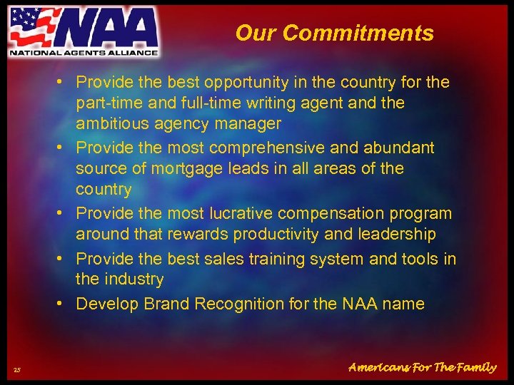 Our Commitments • Provide the best opportunity in the country for the part-time and