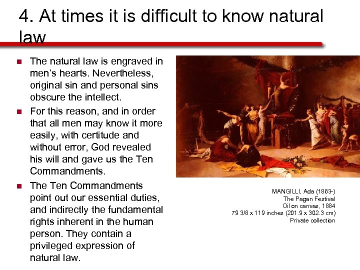 4. At times it is difficult to know natural law n n n The