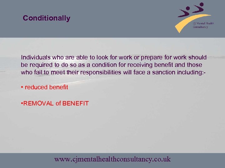 Conditionally Individuals who are able to look for work or prepare for work should