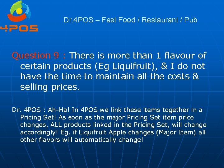 Dr. 4 POS – Fast Food / Restaurant / Pub Question 9 : There