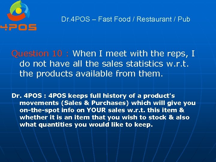 Dr. 4 POS – Fast Food / Restaurant / Pub Question 10 : When