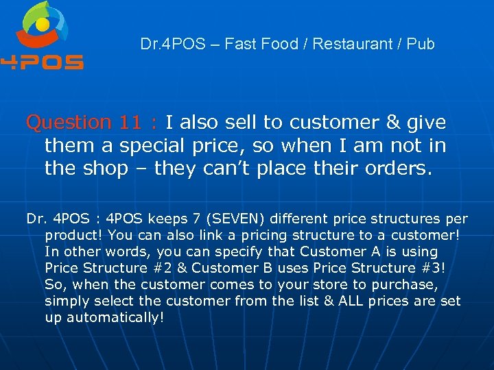 Dr. 4 POS – Fast Food / Restaurant / Pub Question 11 : I