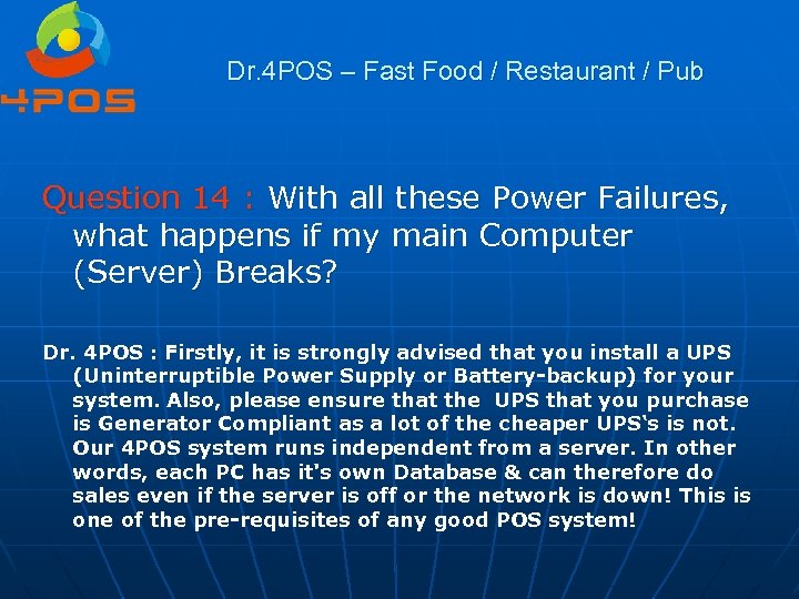 Dr. 4 POS – Fast Food / Restaurant / Pub Question 14 : With