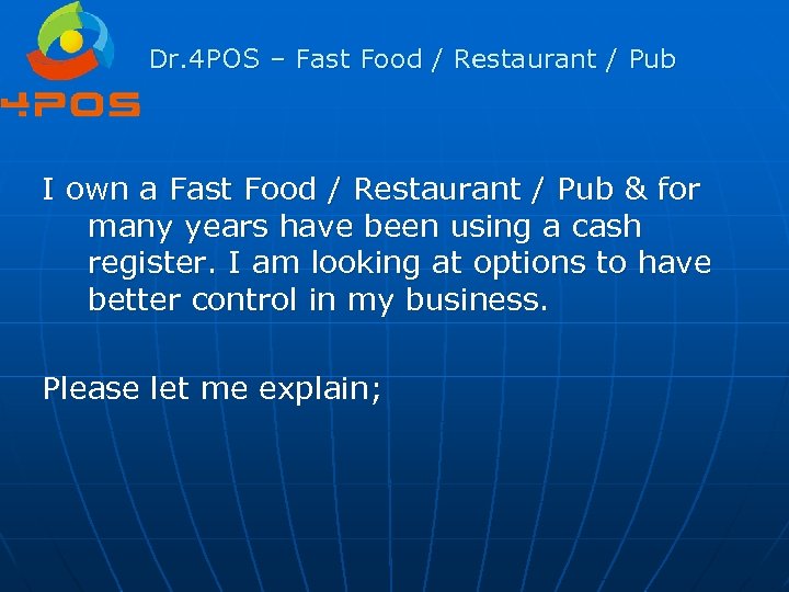 Dr. 4 POS – Fast Food / Restaurant / Pub I own a Fast