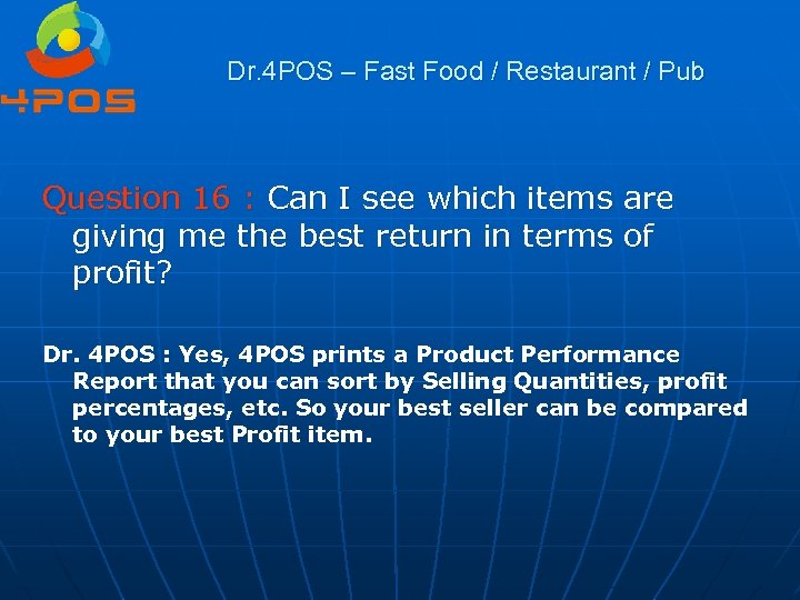 Dr. 4 POS – Fast Food / Restaurant / Pub Question 16 : Can