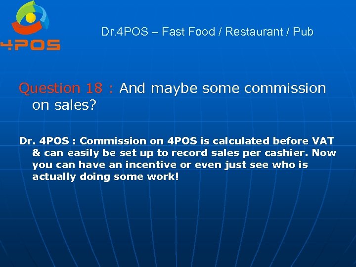 Dr. 4 POS – Fast Food / Restaurant / Pub Question 18 : And