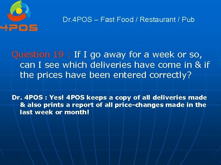 Dr. 4 POS – Fast Food / Restaurant / Pub Question 19 : If