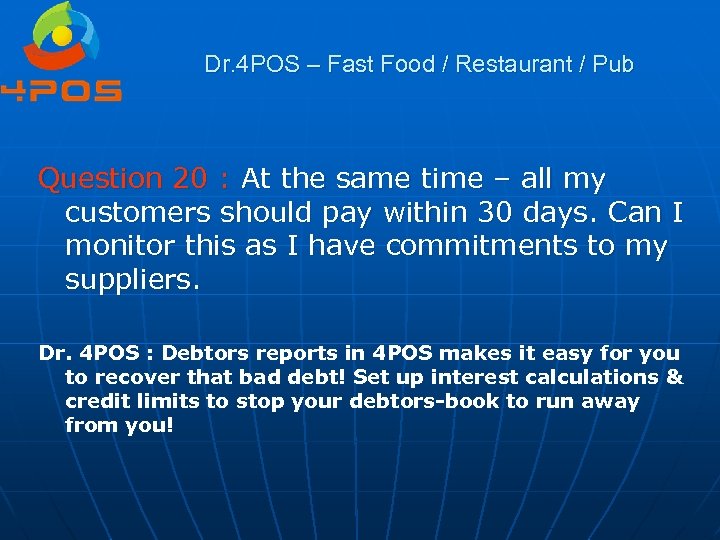 Dr. 4 POS – Fast Food / Restaurant / Pub Question 20 : At