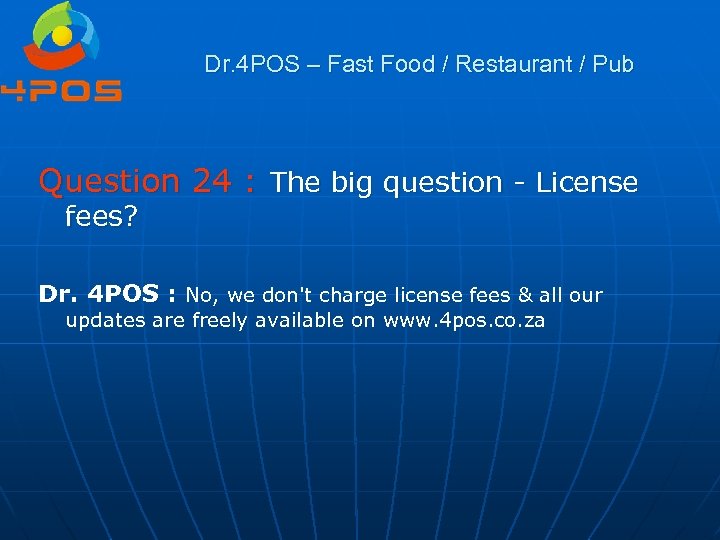 Dr. 4 POS – Fast Food / Restaurant / Pub Question 24 : The