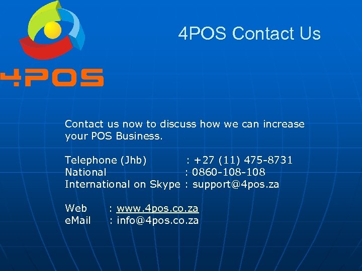 4 POS Contact Us Contact us now to discuss how we can increase your