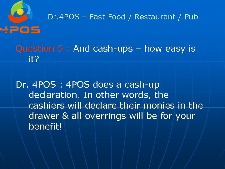 Dr. 4 POS – Fast Food / Restaurant / Pub Question 5 : And