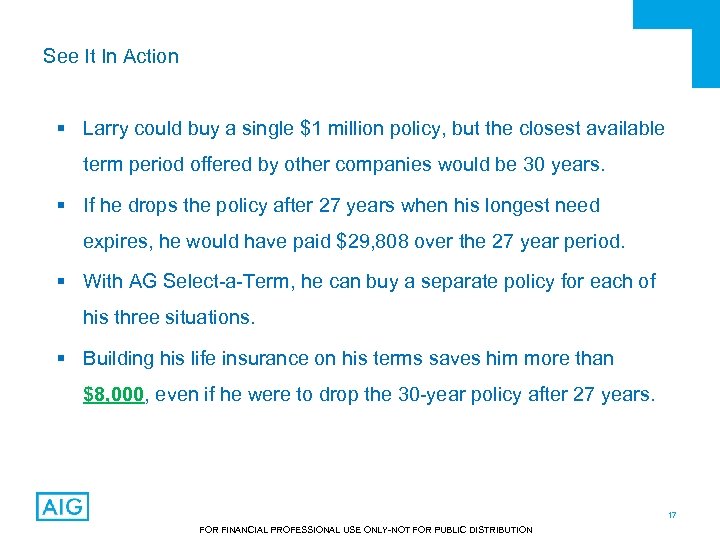 See It In Action § Larry could buy a single $1 million policy, but