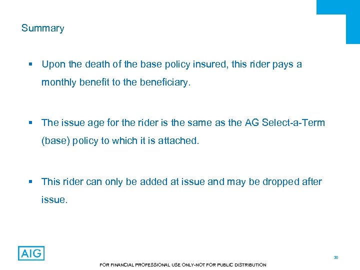 Summary § Upon the death of the base policy insured, this rider pays a