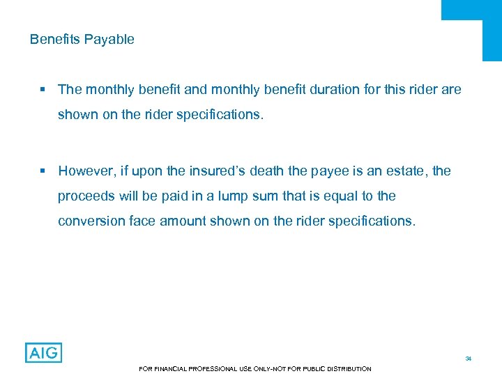 Benefits Payable § The monthly benefit and monthly benefit duration for this rider are