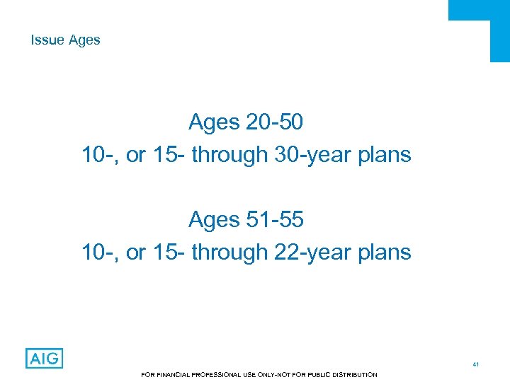 Issue Ages 20 -50 10 -, or 15 - through 30 -year plans Ages