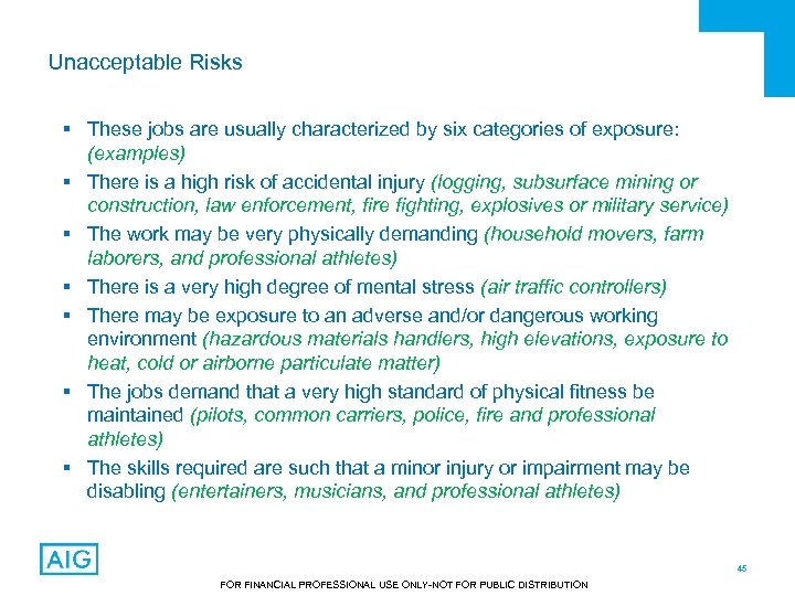 Unacceptable Risks § These jobs are usually characterized by six categories of exposure: (examples)