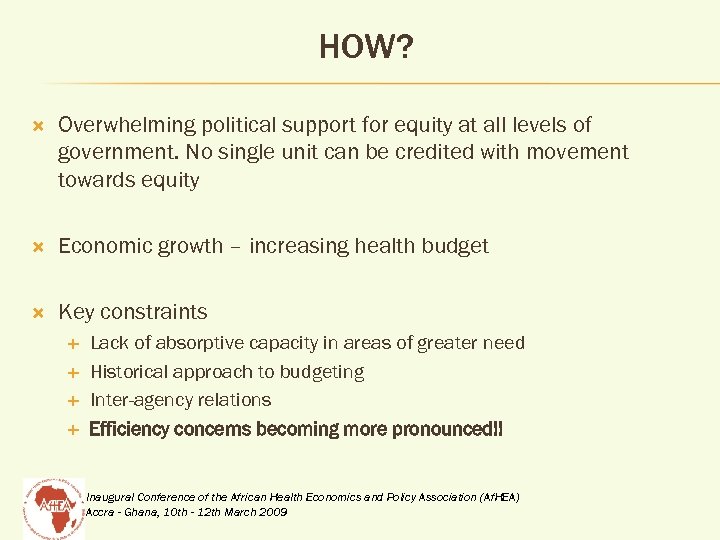 HOW? Overwhelming political support for equity at all levels of government. No single unit