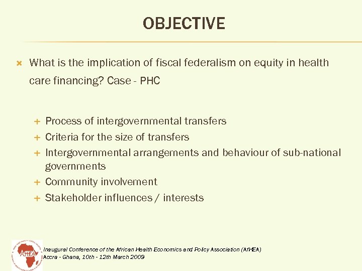 OBJECTIVE What is the implication of fiscal federalism on equity in health care financing?