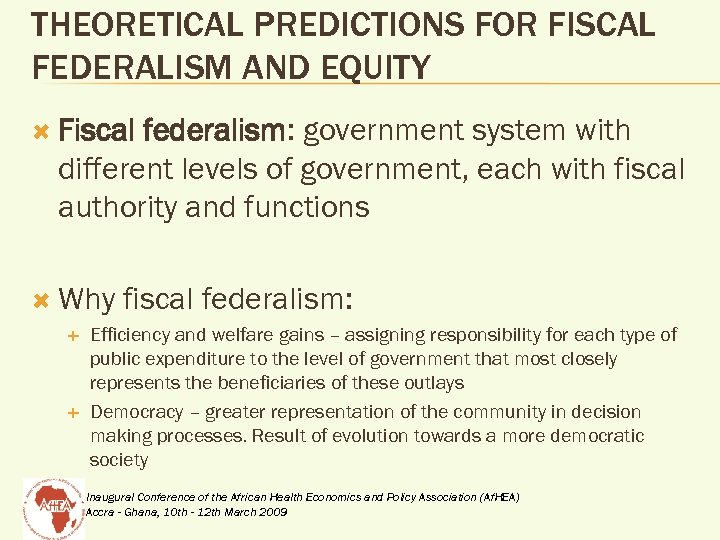 THEORETICAL PREDICTIONS FOR FISCAL FEDERALISM AND EQUITY Fiscal federalism: government system with different levels