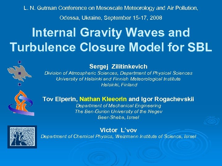 L. N. Gutman Conference on Mesoscale Meteorology and Air Pollution, Odessa, Ukraine, September 15