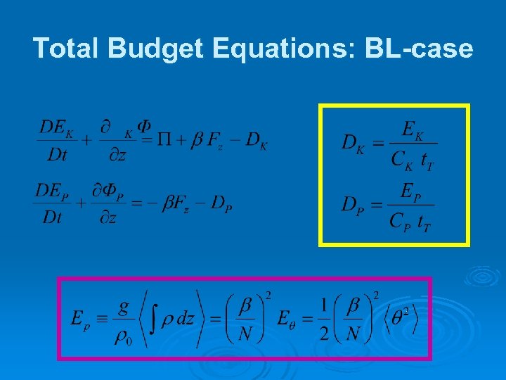 Total Budget Equations: BL-case 