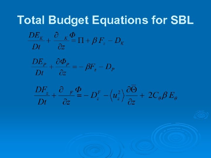 Total Budget Equations for SBL 