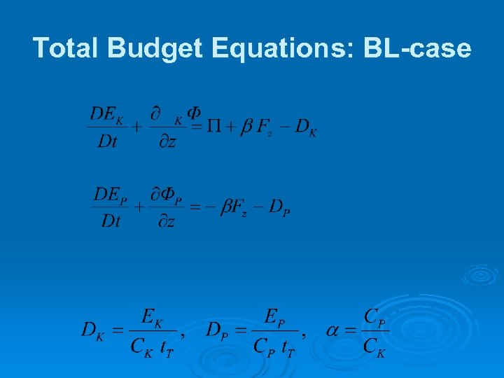 Total Budget Equations: BL-case 
