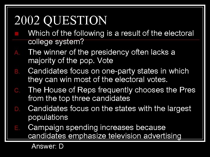 2002 QUESTION n A. B. C. D. E. Which of the following is a