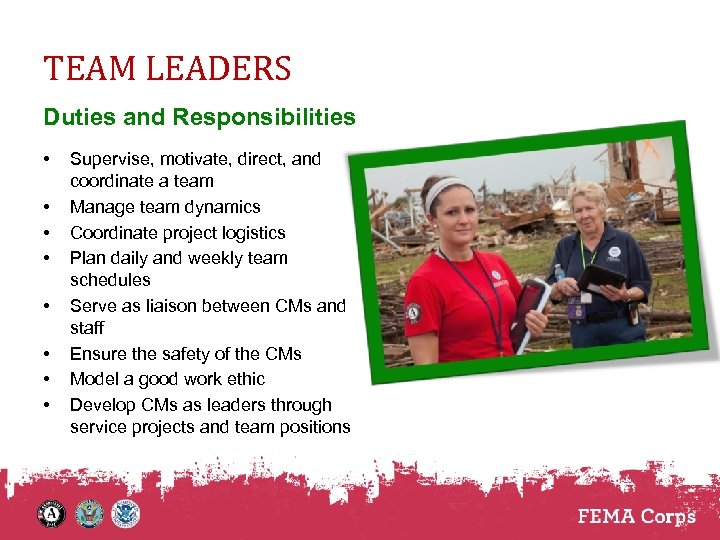 TEAM LEADERS Duties and Responsibilities • • Supervise, motivate, direct, and coordinate a team