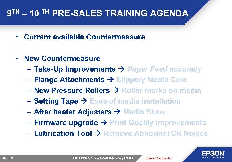 9 TH – 10 TH PRE-SALES TRAINING AGENDA • Current available Countermeasure • New