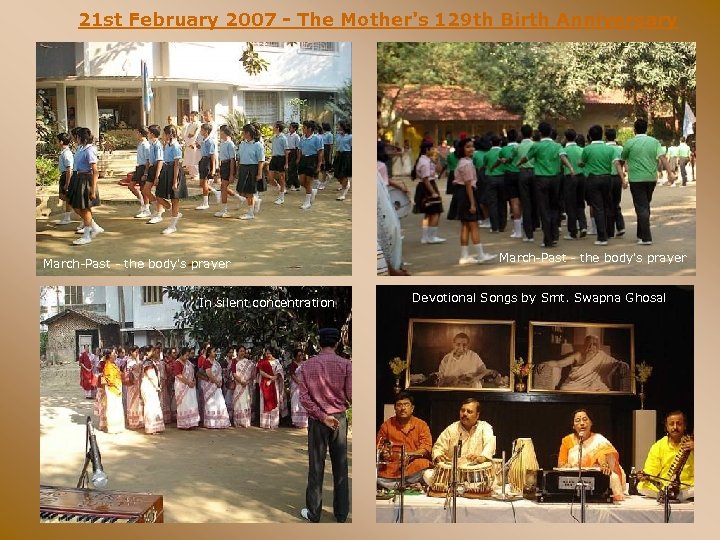 21 st February 2007 - The Mother's 129 th Birth Anniversary March-Past - the