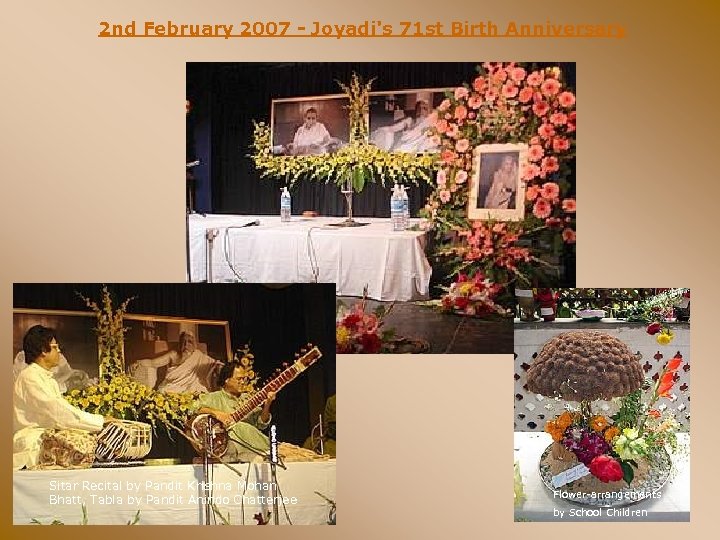 2 nd February 2007 - Joyadi's 71 st Birth Anniversary Sitar Recital by Pandit