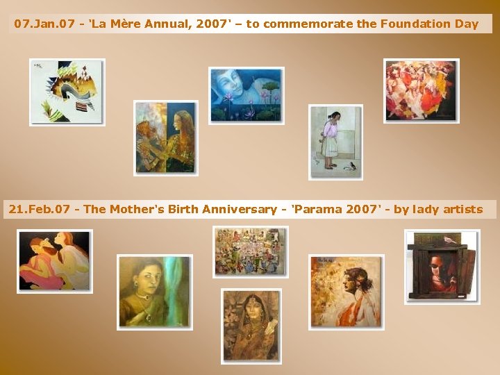 07. Jan. 07 - 'La Mère Annual, 2007' – to commemorate the Foundation Day