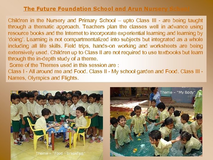 The Future Foundation School and Arun Nursery School Children in the Nursery and Primary