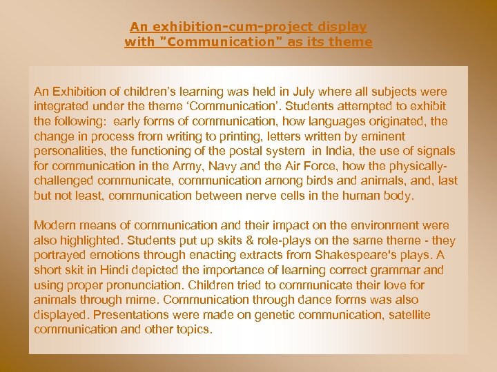 An exhibition-cum-project display with "Communication" as its theme An Exhibition of children’s learning was