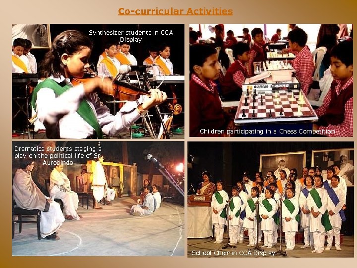 Co-curricular Activities Synthesizer students in CCA Display Children participating in a Chess Competition Dramatics
