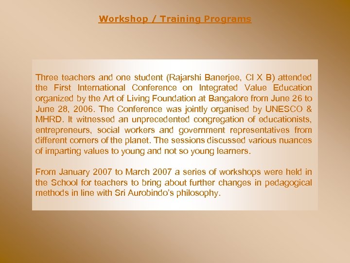 Workshop / Training Programs Three teachers and one student (Rajarshi Banerjee, Cl X B)