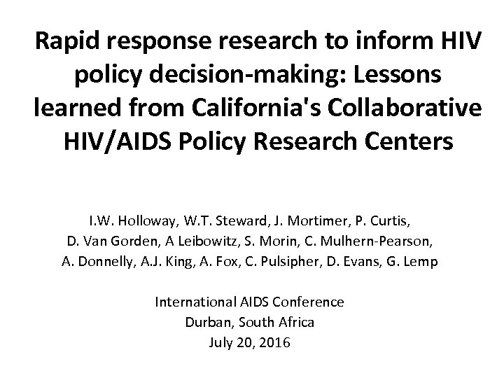 Rapid response research to inform HIV policy decision-making: Lessons learned from California's Collaborative HIV/AIDS
