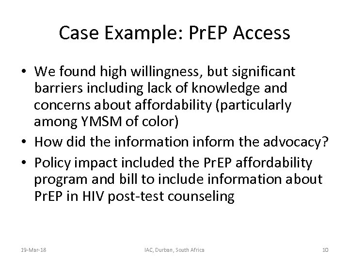Case Example: Pr. EP Access • We found high willingness, but significant barriers including