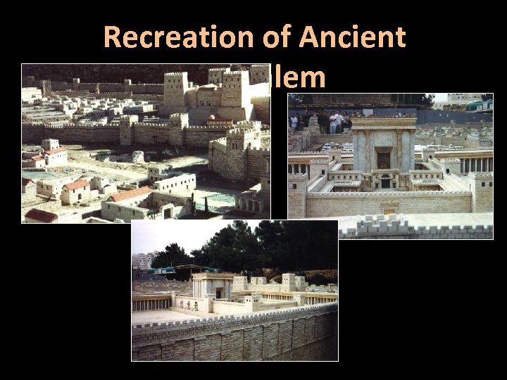 Recreation of Ancient Jerusalem 