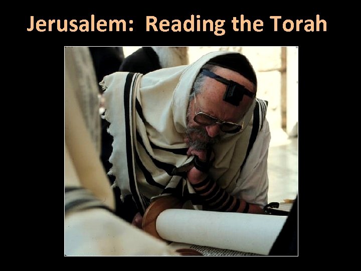 Jerusalem: Reading the Torah 