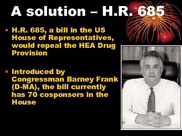 A solution – H. R. 685 • H. R. 685, a bill in the