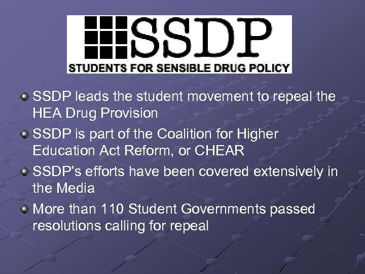 SSDP leads the student movement to repeal the HEA Drug Provision SSDP is part