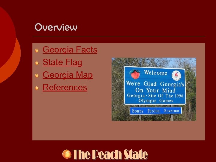 Overview Georgia Facts State Flag Georgia Map References 