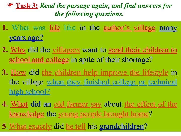  Task 3: Read the passage again, and find answers for the following questions.