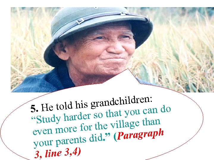 dchildren: told his gran 5. He t you can do arder so tha “Study