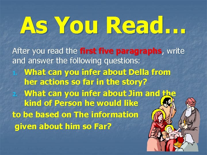 As You Read… After you read the first five paragraphs, write and answer the