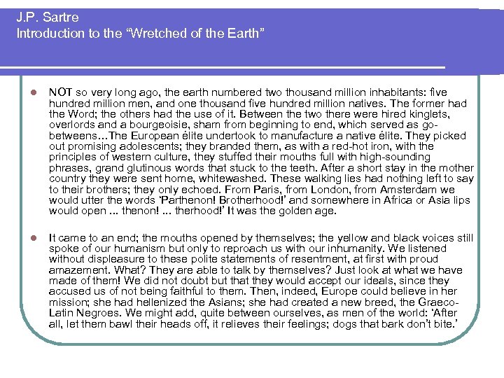 J. P. Sartre Introduction to the “Wretched of the Earth” l NOT so very
