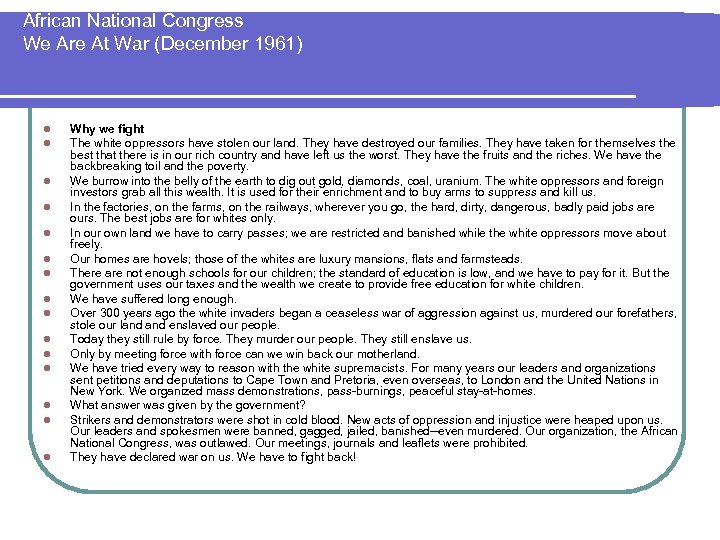 African National Congress We Are At War (December 1961) l l l l Why