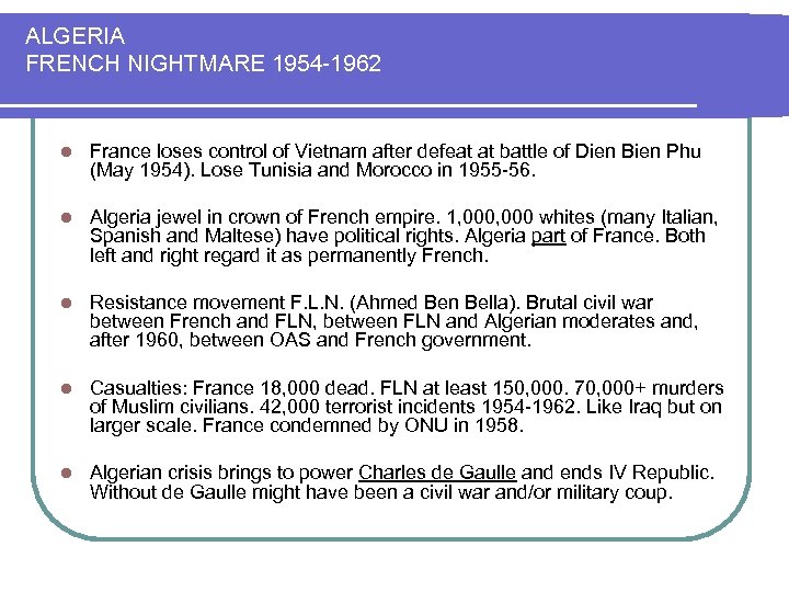 ALGERIA FRENCH NIGHTMARE 1954 -1962 l France loses control of Vietnam after defeat at